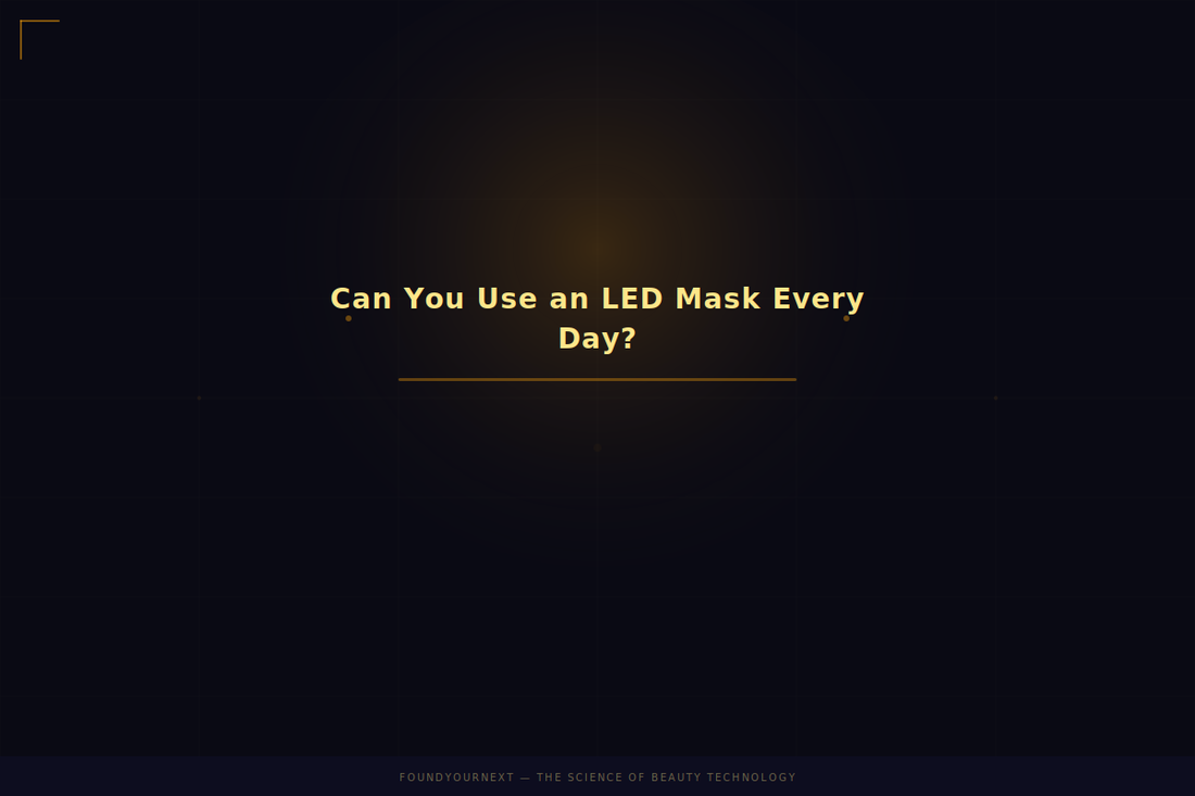 Can You Use an LED Mask Every Day? Frequency, Recovery, and Overuse Risks