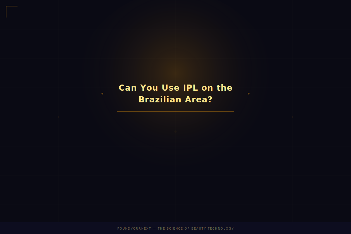 Can You Use IPL on the Brazilian Area? Safety, Settings, What to Expect